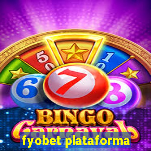 fyobet plataforma